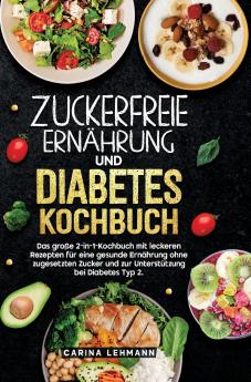 Zuckerfreie Ernährung und Diabetes Kochbuch