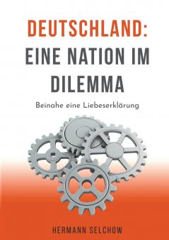 Deutschland - Eine Nation im Dilemma