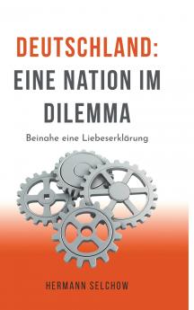 Deutschland - Eine Nation im Dilemma