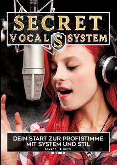 Secret Vocal System Das Konzept das Gesang revolutioniert SVS Gesang Gesangbuch Marcel Huber