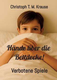 Hände über die Bettdecke!