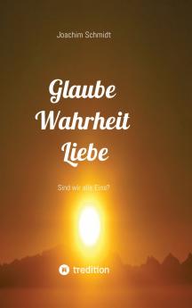 Glaube Wahrheit Liebe