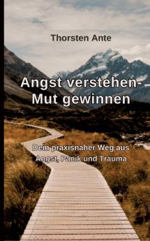 Angst verstehen -Mut gewinnen