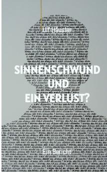 Sinnenschwund und ein Verlust?