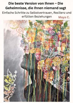 Die beste Version von Ihnen -  Die Geheimnisse die Ihnen niemand sagt