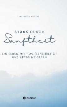 Stark durch Sanftheit