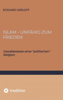 Islam - unfähig zum Frieden