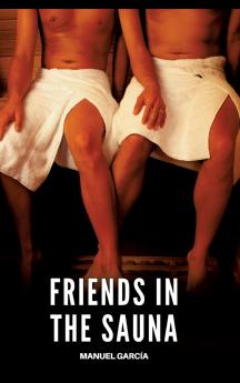Friends in the Sauna