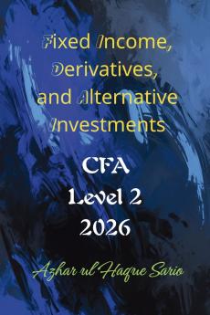Fixed Income Derivatives and Alternative Investments