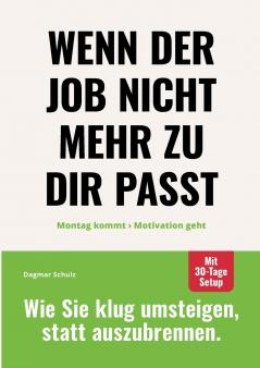 Wenn der Job nicht mehr zu dir passt