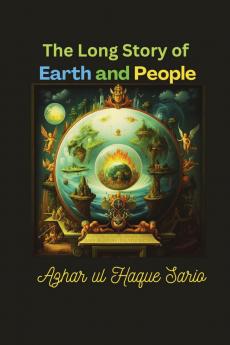 The Long Story of Earth and People
