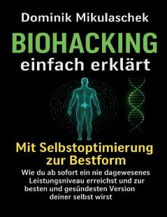 Biohacking einfach erklärt