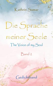 Die Sprache meiner Seele - The Voice of my Soul