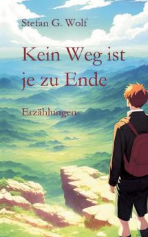 Kein Weg ist je zu Ende