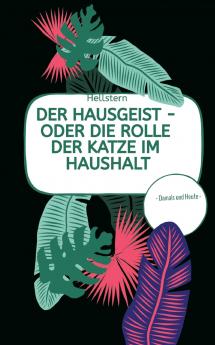 DER HAUSGEIST - Oder die Rolle der Katze im Haushalt (Softcover)