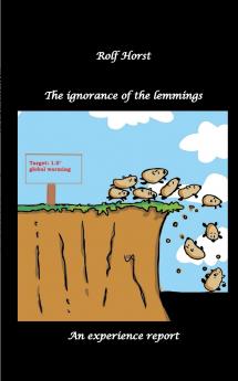 The ignorance of the lemmings - App lemmings Cardriver lemmings Dog owner lemmings Waste lemmings Landlord lemmings Autism