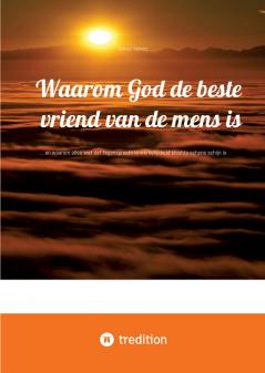 Waarom God de beste vriend van de mens is