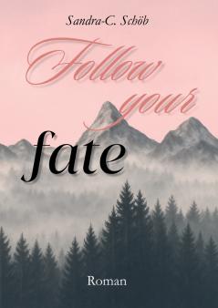 Follow your fate
