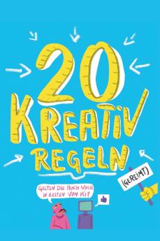 20 KREATIV-REGELN (gereimt)