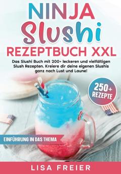 Ninja Slushi Rezeptbuch XXL