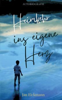 Heimkehr ins eigene Herz
