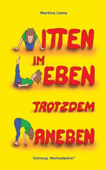 Mitten im Leben trotzdem daneben