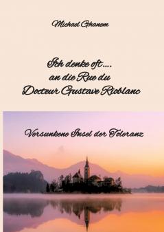 Ich denke oft.... an die Rue du  Docteur Gustave Rioblanc