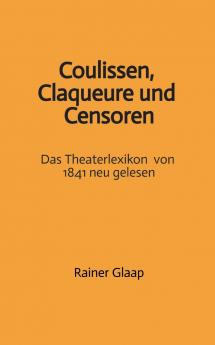 Coulissen Claqueure und Censoren
