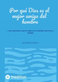 Por qué Dios es el mejor amigo del hombre