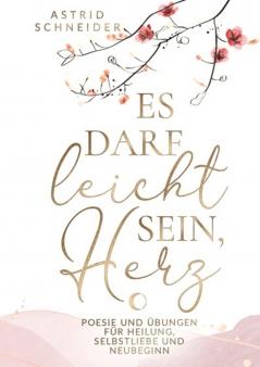 Es darf leicht sein Herz. Ein poetischer Begleiter für Frauen.