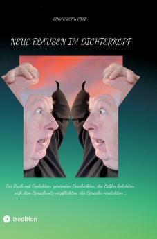 Neue Flausen im Dichterkopf