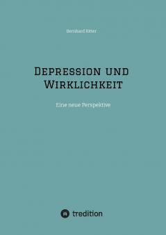 Depression und Wirklichkeit