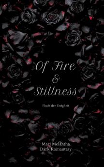 Of Fire and Stillness