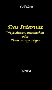 Das Internat - Heimkind Alkoholiker Vernachlässigung Hochbegabt Stipendium Musikstudium Mobbing Ausgrenzung Überfall gefährliche Körperverletzung Klavier Gesang Streiche