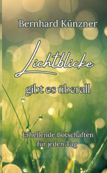Lichtblicke gibt es überall