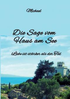 Die Sage  vom Haus am See