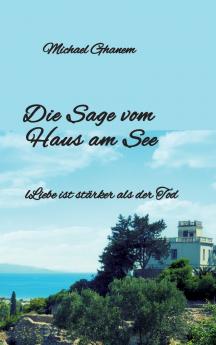 Die Sage  vom Haus am See