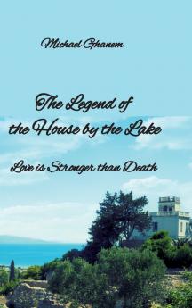 The legend  of the House  by the Lake