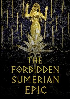 The Forbidden Sumerian Epic