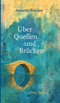 Über Quellen und Brücken