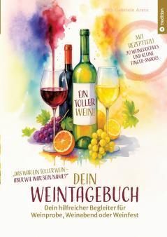 Ein toller Wein! Dein Weintagebuch