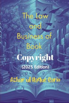 The Law and Business of Book Copyright (2025 Edition)