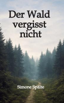 Der Wald vergisst nicht
