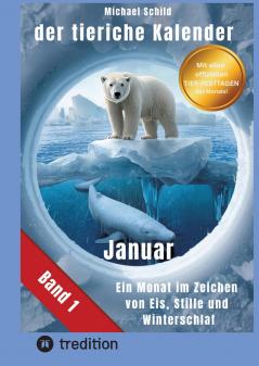 Der tierische Kalender-Band 1 Januar