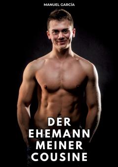Der Ehemann meiner Cousine