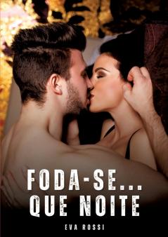 Foda-se... Que noite
