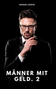 Männer mit Geld. 2