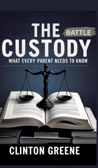 THE CUSTODY BATTLE