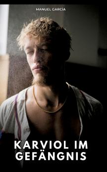 Karviol im Gefängnis