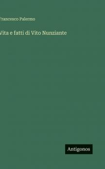 Vita e fatti di Vito Nunziante